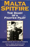 Book cover of Malta Spitfire - The Diary of a Fighter Pilot by BEURLING, George & ROBERTS, Leslie 